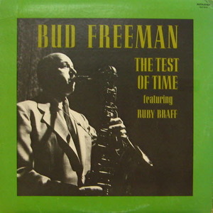 Bud Freeman Featuring  Ruby Braff/The Test Of Time