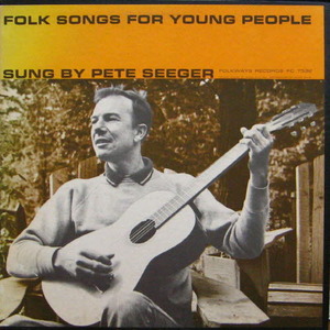 Pete Seeger/Folk Songs For Young People