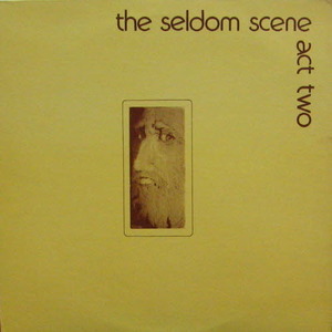 Seldom Scene/Act Two