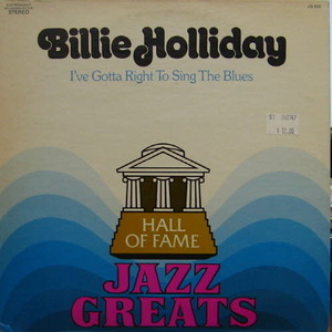 Billie Holiday/I&#039;ve Got A Right To Sing The Blues