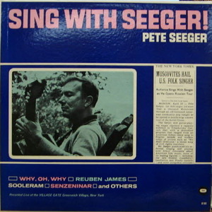 Pete Seeger  &amp;#8206;&amp;#8211; Sing With Seeger! Live/At The Village Gate (Greenwich Village)