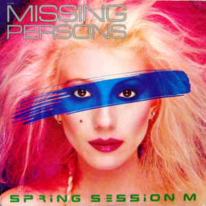 Missing Persons/Spring Session M