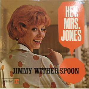 Jimmy Witherspoon/Hey, Mrs. Jones