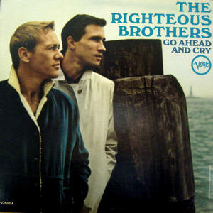 Righteous Brothers/Go Ahead And Cry