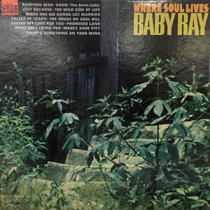 Baby Ray/Where Soul Lives