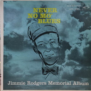 Jimmie Rodgers/Never No Mo&#039; Blues