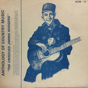 Jimmie Rodgers/The Unissued Jimmie Rodgers