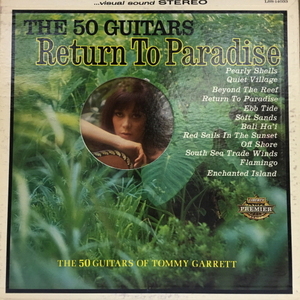 The 50 Guitars Of Tommy Garrett/Return To Paradise