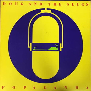Doug And The Slugs/Popaganda
