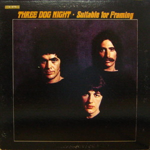 Three Dog Night/Suitable for framing
