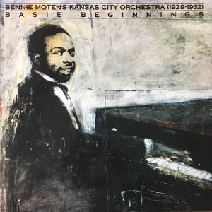 Bennie Moten&#039;s Kansas City Orchestra Featuring Count Basie/Kansas City Orchestra (1929-1932) Basie Beginnings