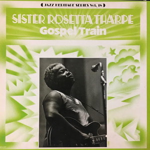 Sister Rosetta Tharpe/Gospel Train