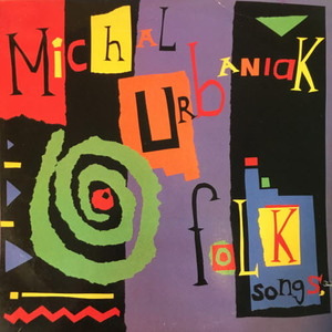 Michal Urbaniak &amp;#8206;&amp;#8211; Folk Songs, Children&#039;s Melodies, Jazz Tunes, And Others...