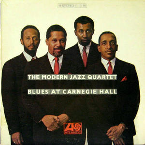 Modern Jazz Quartet/Blues at Carnegie Hall