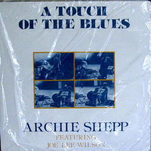 Archie Shepp/A touch of the blues(미개봉)