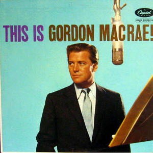 Gordon MacRae/This is Grodon MacRae