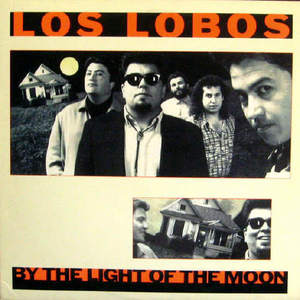 Los Lobos/By the light of the moon