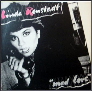 Linda Ronstadt/Mad Love