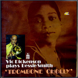Vic dickenson Plays Bessie Smith &#039;Trombone Cholly&#039;