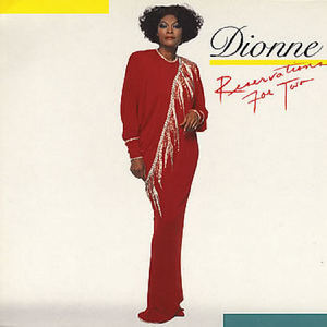 Dionne Warwick/Reservations for two