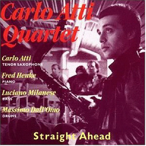 CD&gt;Carlo Atti Quartet/Straight ahead